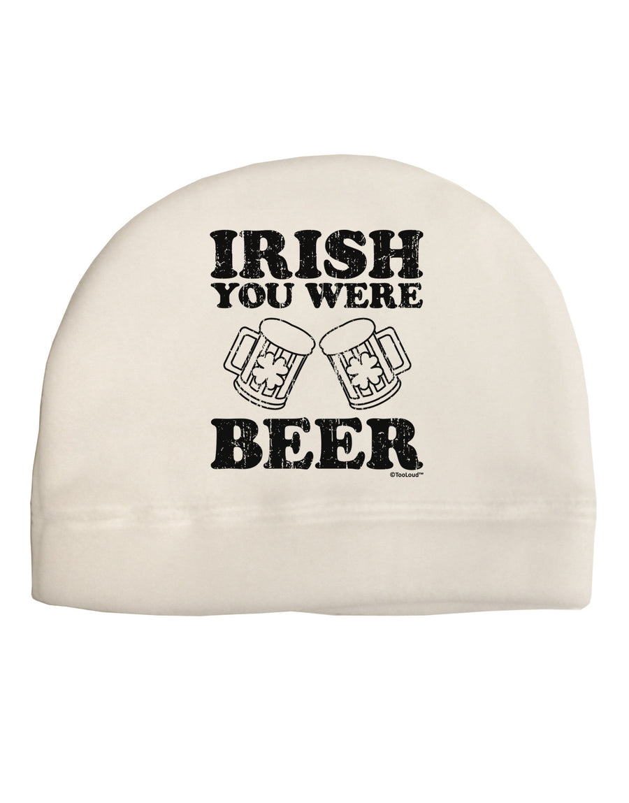 Irish You Were Beer Adult Fleece Beanie Cap Hat by TooLoud-Beanie-TooLoud-White-One-Size-Fits-Most-Davson Sales