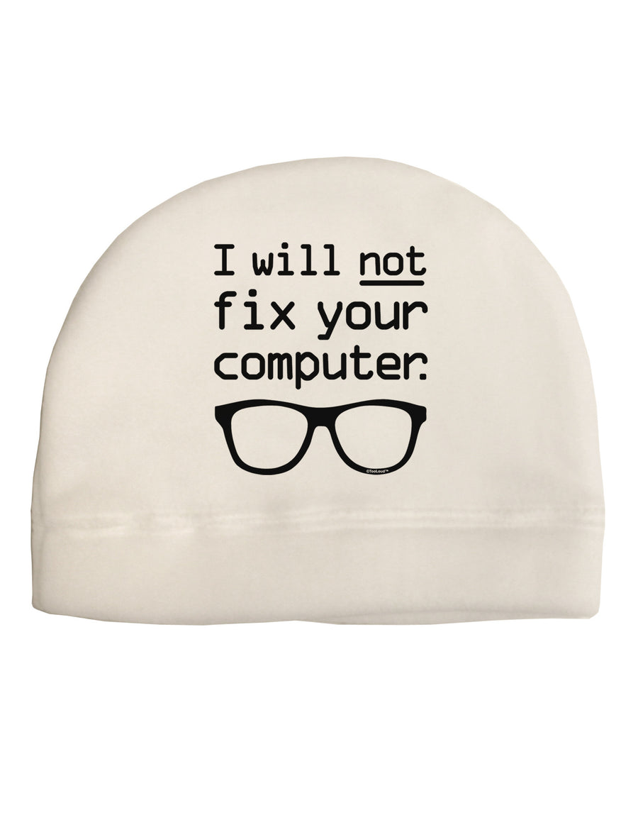 I Will Not Fix Your Computer Adult Fleece Beanie Cap Hat-Beanie-TooLoud-White-One-Size-Fits-Most-Davson Sales