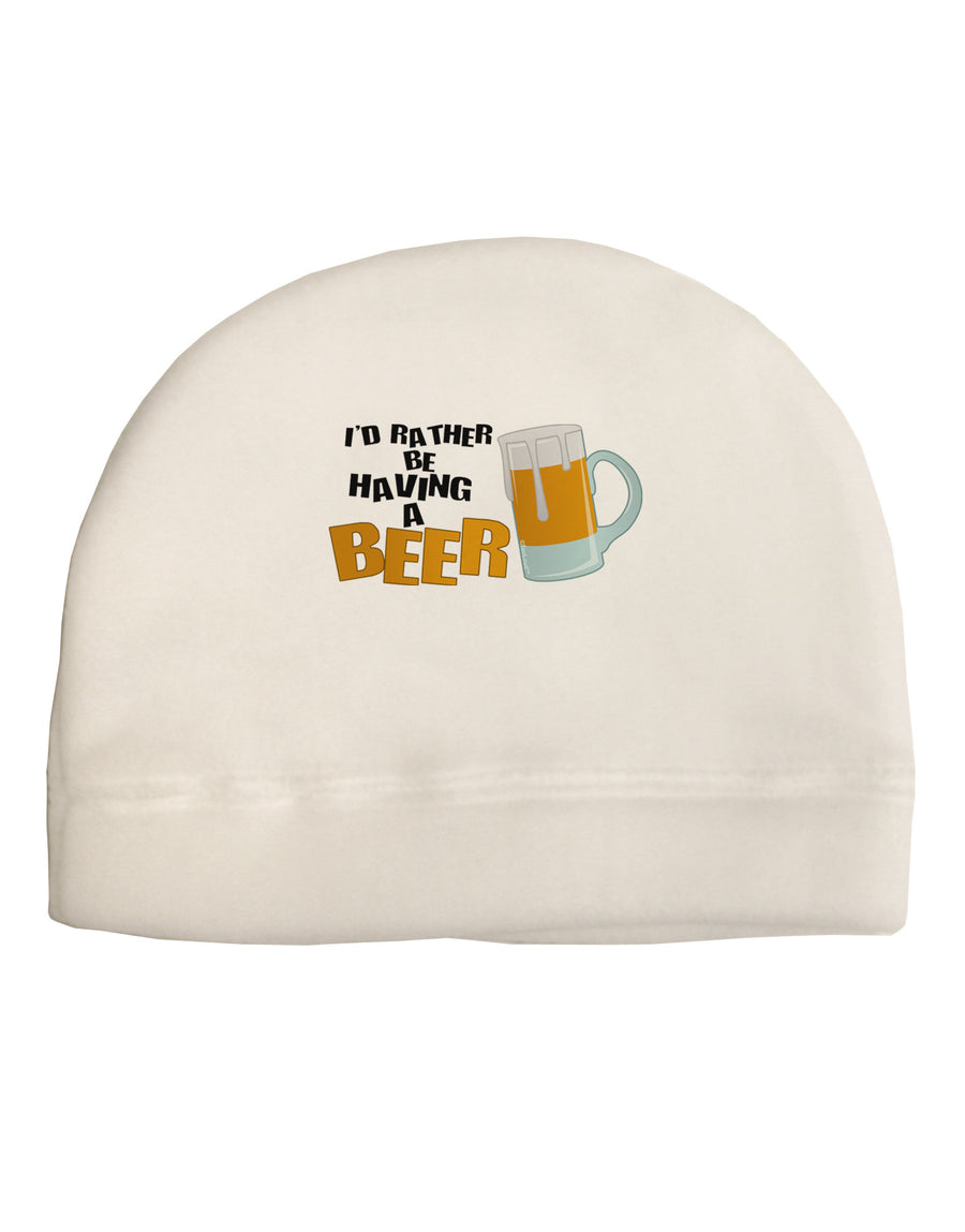 I'd Rather Be Having A Beer Adult Fleece Beanie Cap Hat-Beanie-TooLoud-White-One-Size-Fits-Most-Davson Sales