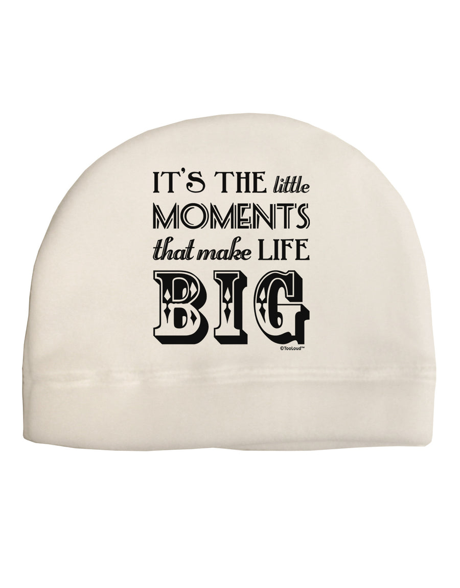 It’s the Little Moments that Make Life Big Child Fleece Beanie Cap Hat-Beanie-TooLoud-White-One-Size-Fits-Most-Davson Sales