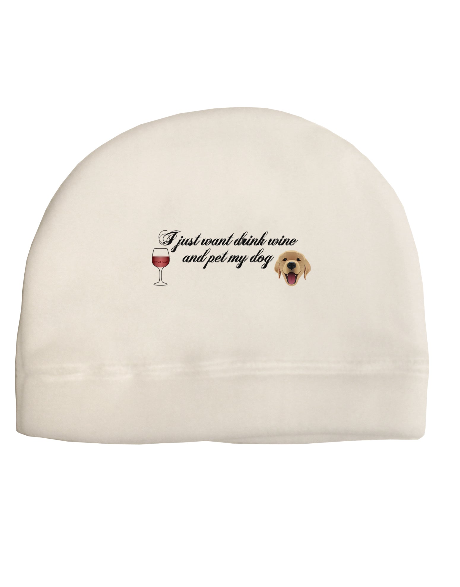 I Just Want To Drink Wine And Pet My Dog Adult Fleece Beanie Cap Hat by TooLoud-Beanie-TooLoud-White-One-Size-Fits-Most-Davson Sales