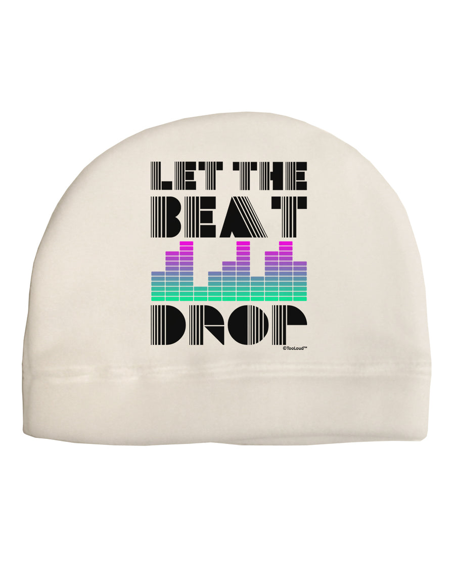 Let the Beat Drop Design Adult Fleece Beanie Cap Hat by TooLoud-Beanie-TooLoud-White-One-Size-Fits-Most-Davson Sales