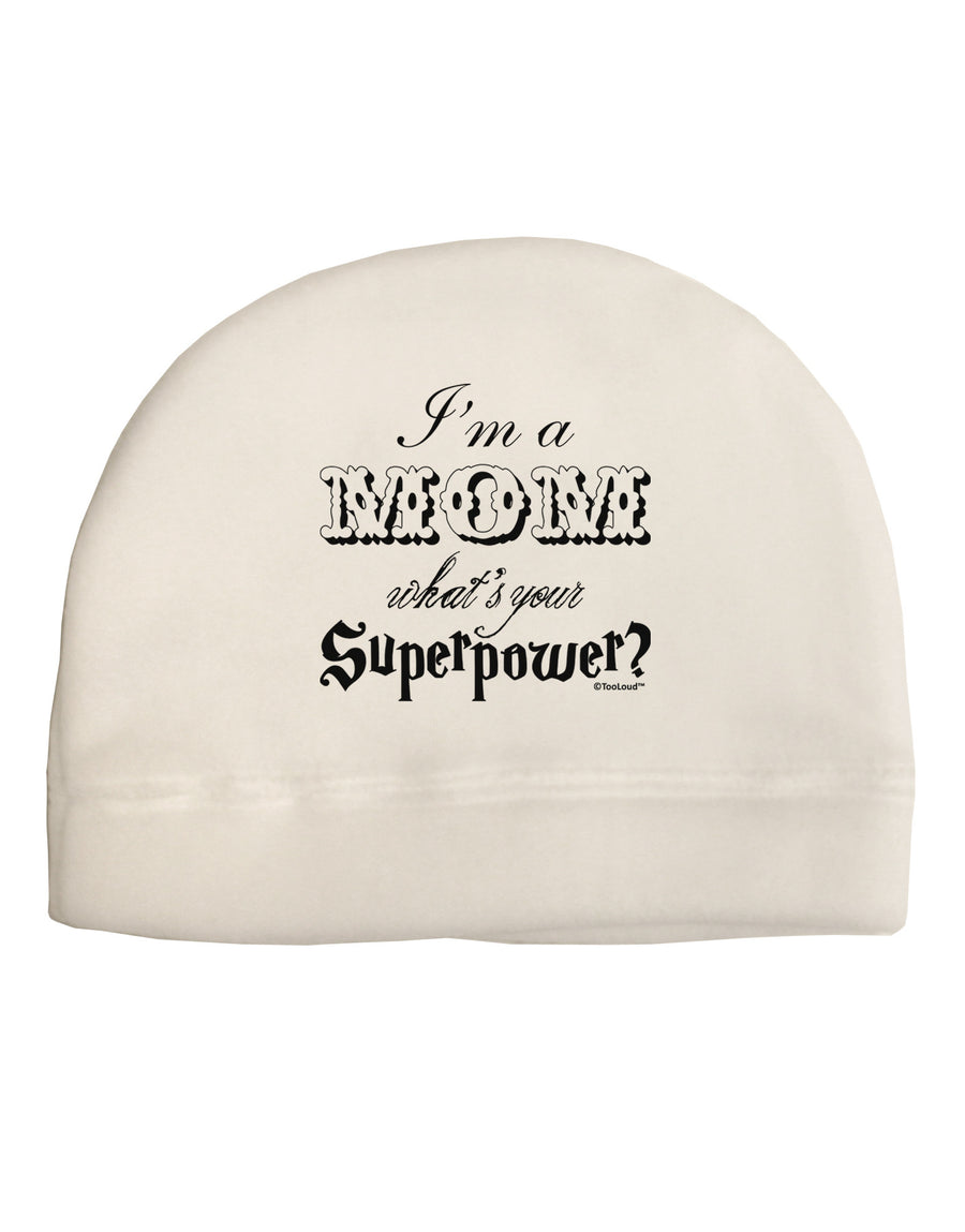 I'm a Mom - What's Your Superpower Adult Fleece Beanie Cap Hat by TooLoud-Beanie-TooLoud-White-One-Size-Fits-Most-Davson Sales