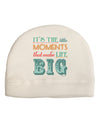 It’s the Little Moments that Make Life Big - Color Adult Fleece Beanie Cap Hat-Beanie-TooLoud-White-One-Size-Fits-Most-Davson Sales