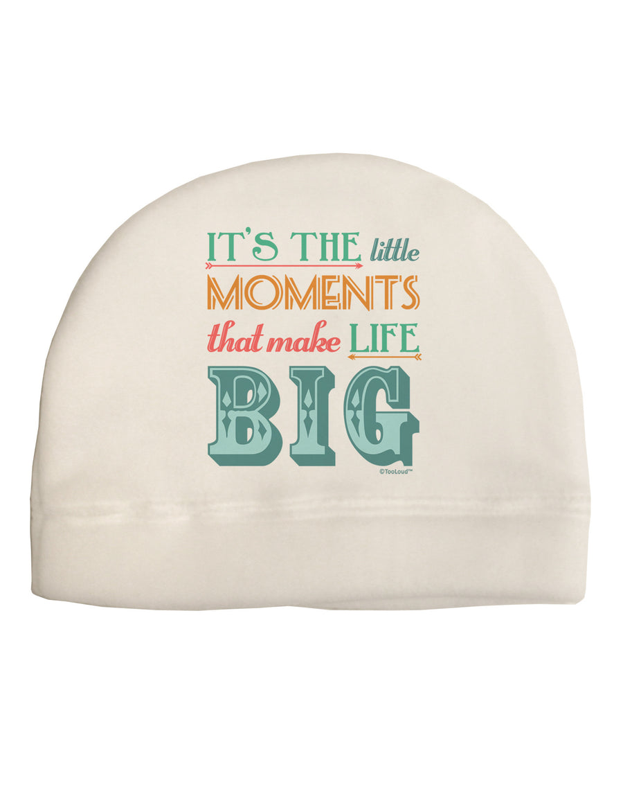 It’s the Little Moments that Make Life Big - Color Adult Fleece Beanie Cap Hat-Beanie-TooLoud-White-One-Size-Fits-Most-Davson Sales