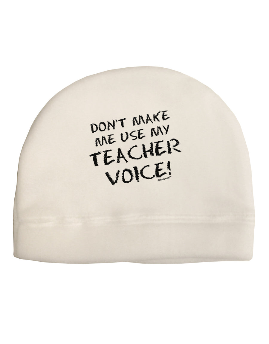 Don't Make Me Use My Teacher Voice Child Fleece Beanie Cap Hat-Beanie-TooLoud-White-One-Size-Fits-Most-Davson Sales