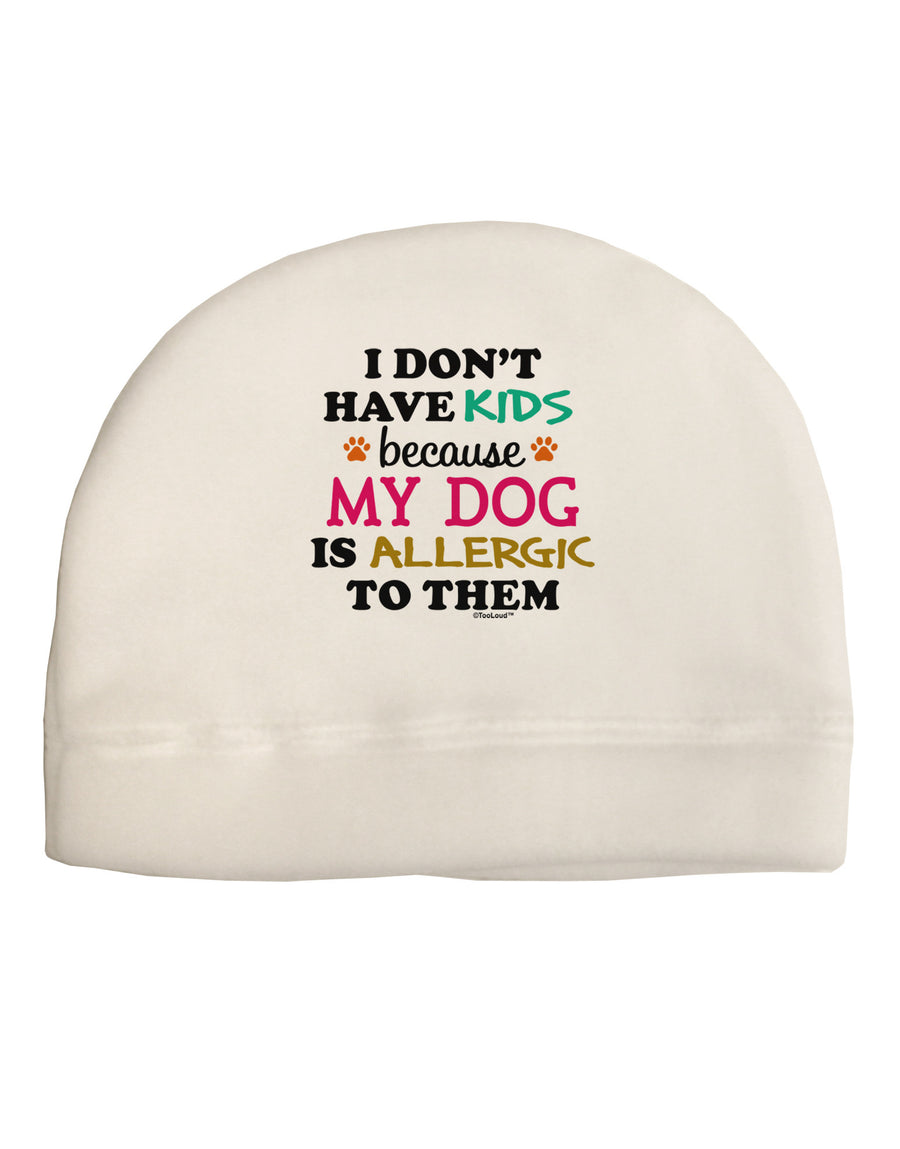 I Don't Have Kids - Dog Adult Fleece Beanie Cap Hat-Beanie-TooLoud-White-One-Size-Fits-Most-Davson Sales