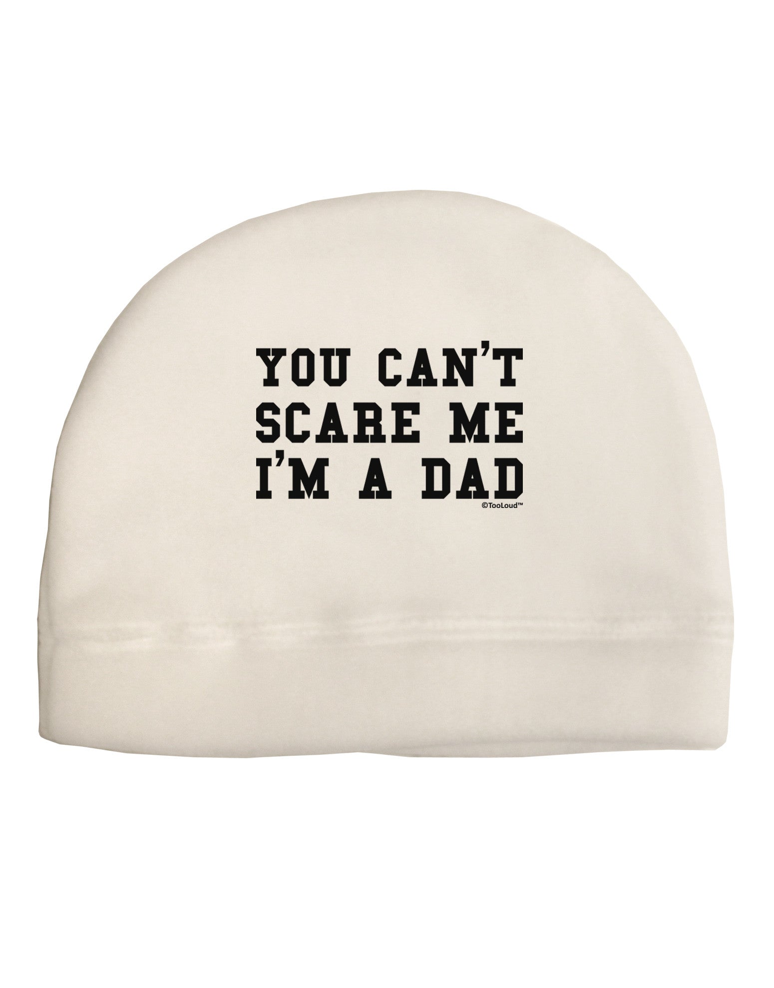 You Can't Scare Me - I'm a Dad Adult Fleece Beanie Cap Hat-Beanie-TooLoud-White-One-Size-Fits-Most-Davson Sales