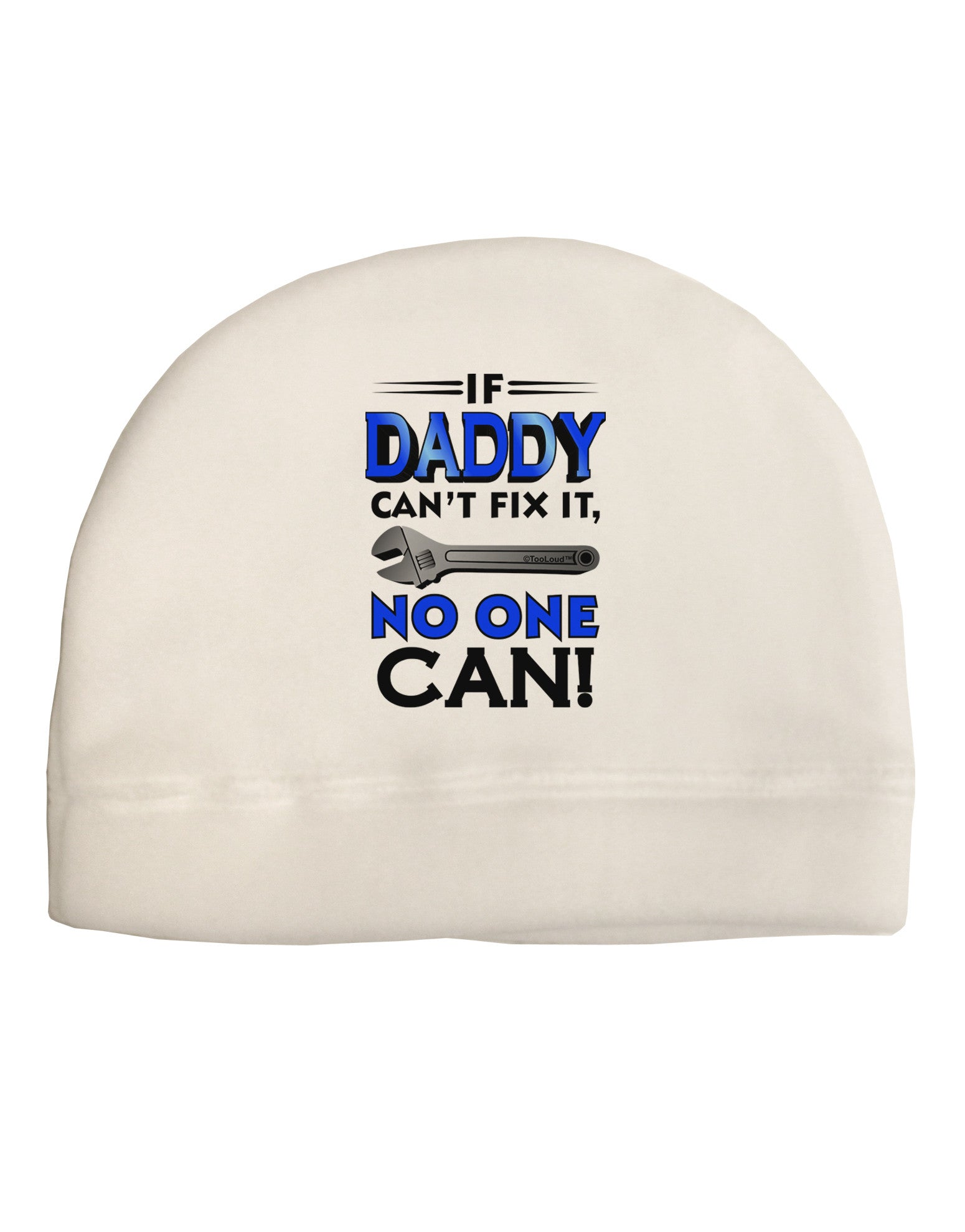 If Daddy Can't Fix It Adult Fleece Beanie Cap Hat-Beanie-TooLoud-White-One-Size-Fits-Most-Davson Sales