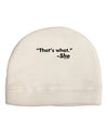 Thats What She Said Adult Fleece Beanie Cap Hat-Beanie-TooLoud-White-One-Size-Fits-Most-Davson Sales