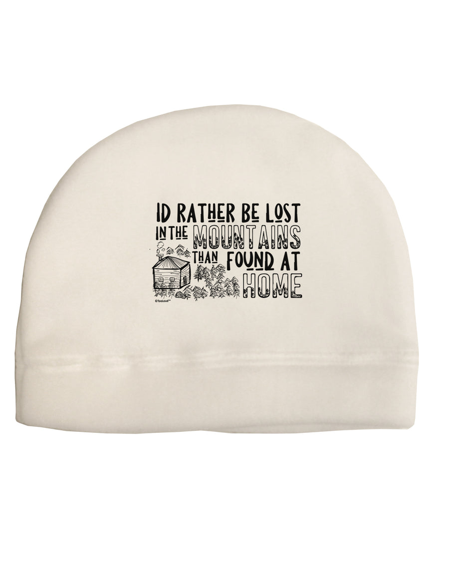 I'd Rather be Lost in the Mountains than be found at Home Adult Fleece Beanie Cap Hat-Beanie-TooLoud-White-One-Size-Fits-Most-Davson Sales