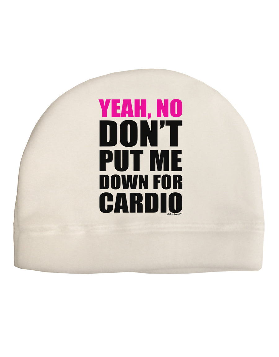 Yeah No Don't Put Me Down For Cardio Adult Fleece Beanie Cap Hat-Beanie-TooLoud-White-One-Size-Fits-Most-Davson Sales