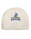 I'd Rather Be Sailing Adult Fleece Beanie Cap Hat-Beanie-TooLoud-White-One-Size-Fits-Most-Davson Sales