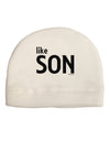 Matching Like Father Like Son Design - Like Son Child Fleece Beanie Cap Hat by TooLoud-Beanie-TooLoud-White-One-Size-Fits-Most-Davson Sales