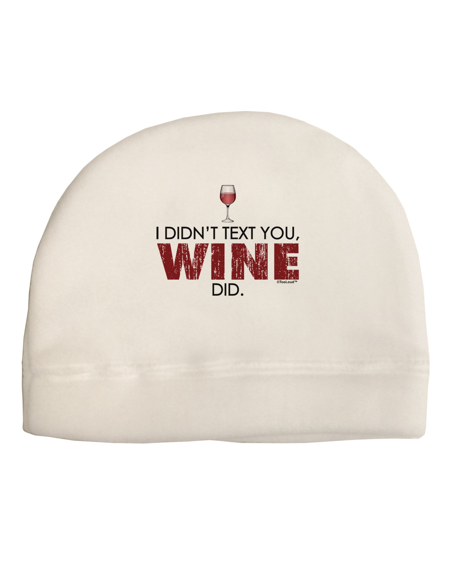 I Didn't Text You - Wine Adult Fleece Beanie Cap Hat-Beanie-TooLoud-White-One-Size-Fits-Most-Davson Sales