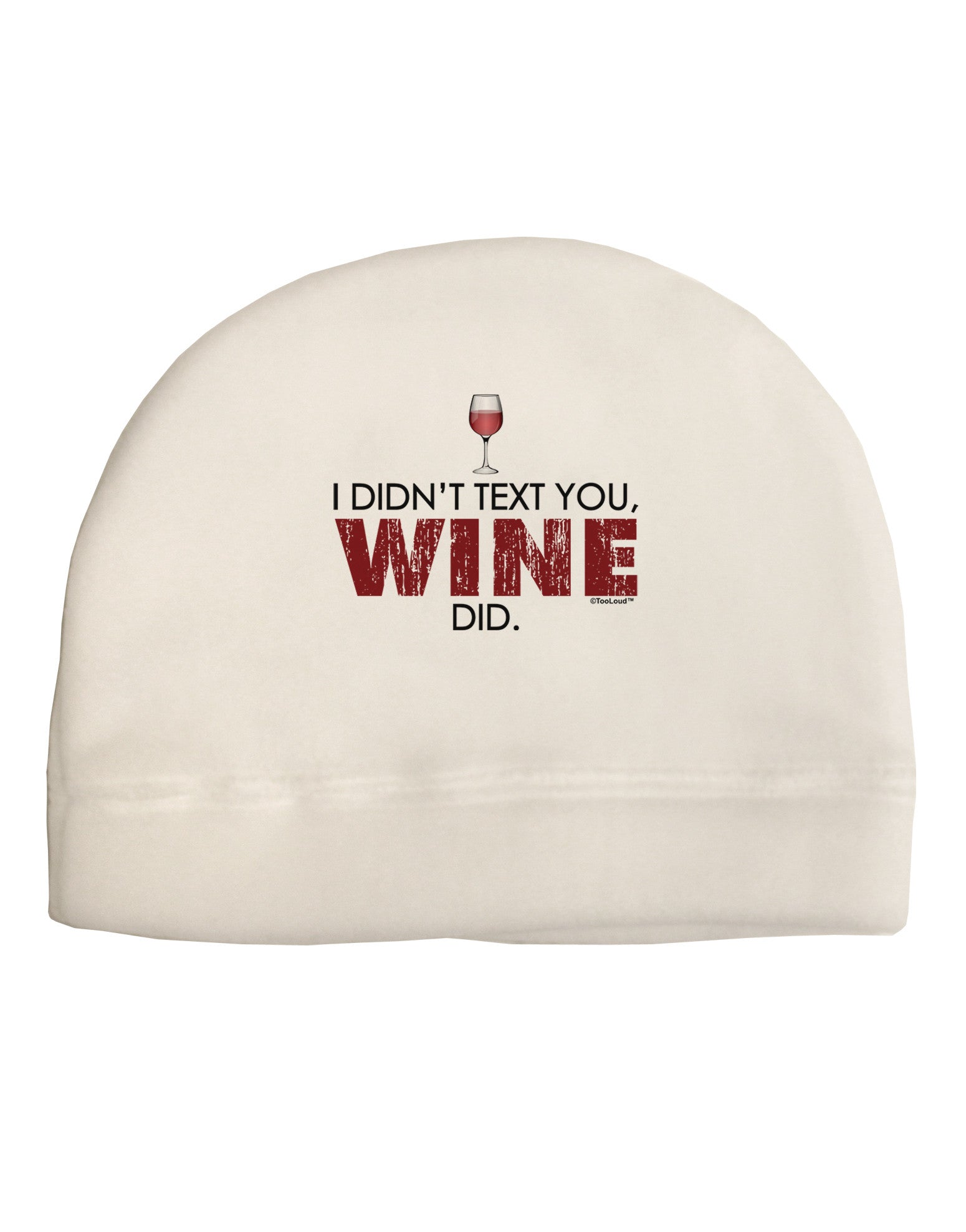 I Didn't Text You - Wine Adult Fleece Beanie Cap Hat-Beanie-TooLoud-White-One-Size-Fits-Most-Davson Sales