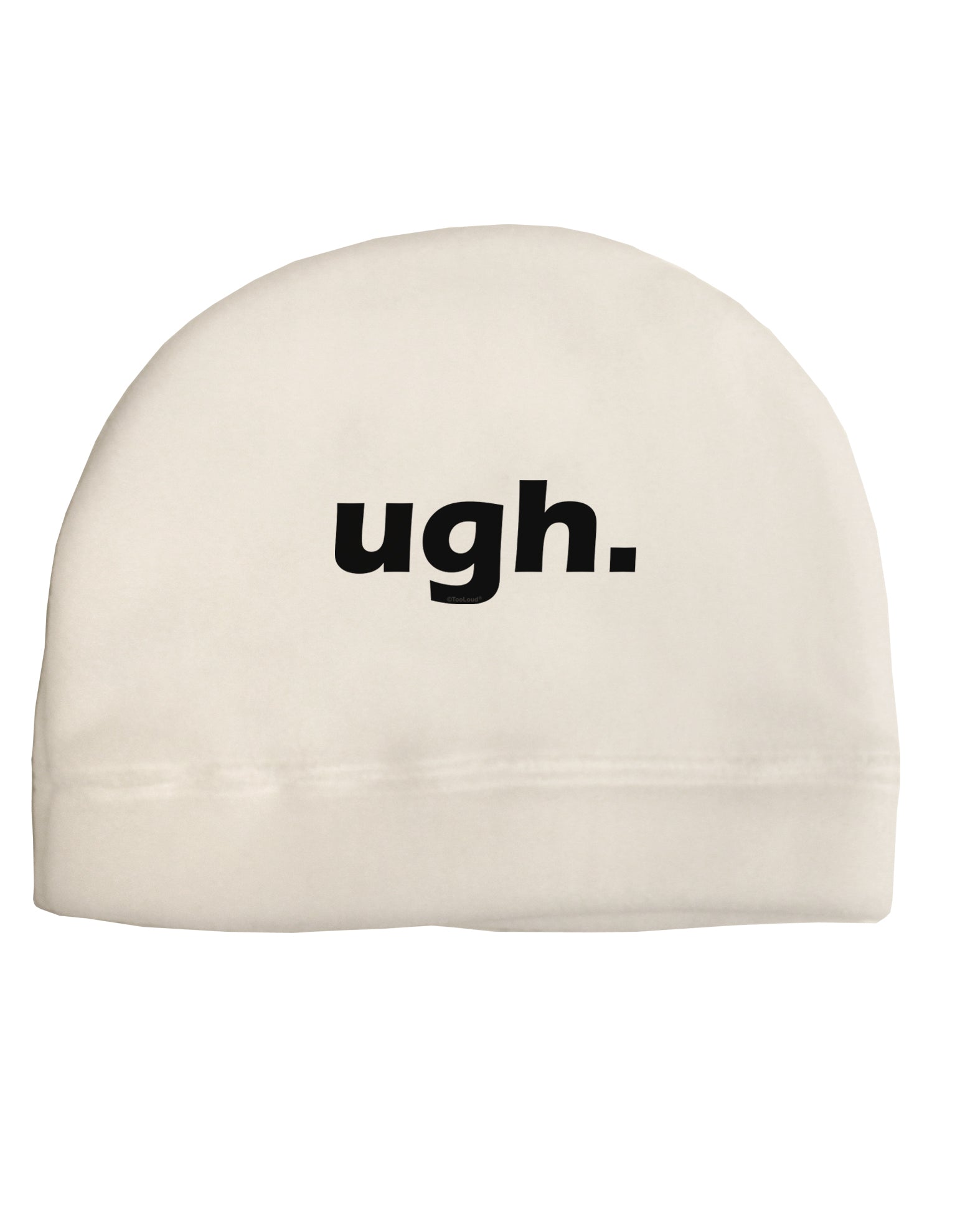 ugh funny text Adult Fleece Beanie Cap Hat by TooLoud-TooLoud-White-One-Size-Fits-Most-Davson Sales