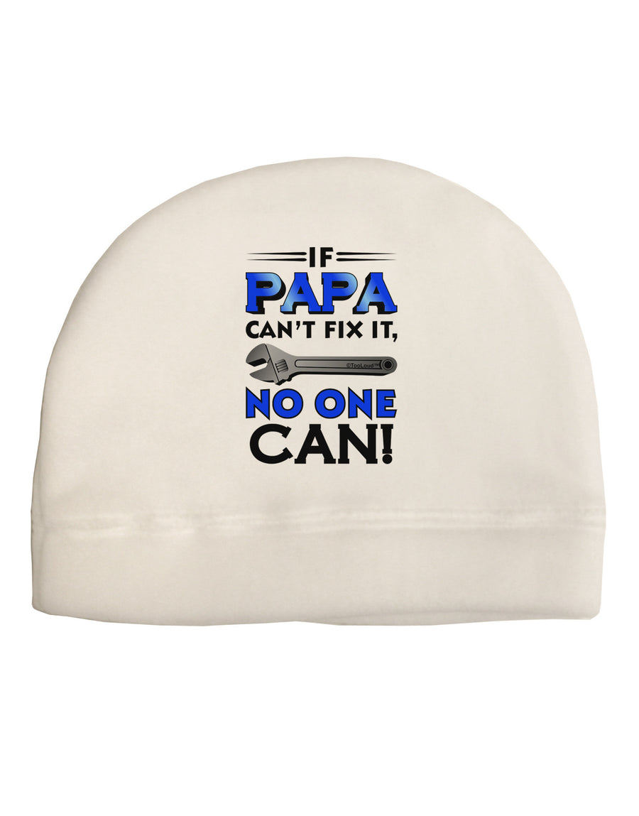 If Papa Can't Fix It Adult Fleece Beanie Cap Hat-Beanie-TooLoud-White-One-Size-Fits-Most-Davson Sales