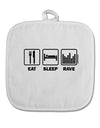 Eat Sleep Rave White Fabric Pot Holder Hot Pad by TooLoud-Pot Holder-TooLoud-White-Davson Sales