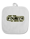 May The Fourth Be With You White Fabric Pot Holder Hot Pad-Pot Holder-TooLoud-White-Davson Sales