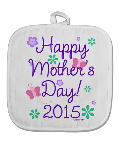 Happy Mother's Day (CURRENT YEAR) White Fabric Pot Holder Hot Pad by TooLoud-Pot Holder-TooLoud-White-Davson Sales