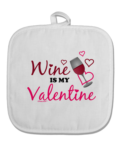 TooLoud Wine Is My Valentine White Fabric Pot Holder Hot Pad-Pot Holder-TooLoud-White-Davson Sales