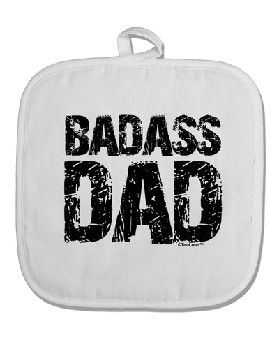 Badass Dad White Fabric Pot Holder Hot Pad by TooLoud-Pot Holder-TooLoud-White-Davson Sales