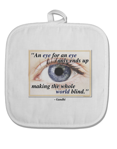 Eye For An Eye Gandhi White Fabric Pot Holder Hot Pad by TooLoud-Pot Holder-TooLoud-White-Davson Sales