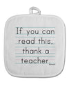 If You Can Read This - Thank a Teacher White Fabric Pot Holder Hot Pad-Pot Holder-TooLoud-White-Davson Sales