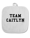 Team Caitlyn White Fabric Pot Holder Hot Pad-Pot Holder-TooLoud-White-Davson Sales