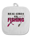 Real Girls Go Fishing White Fabric Pot Holder Hot Pad-Pot Holder-TooLoud-White-Davson Sales