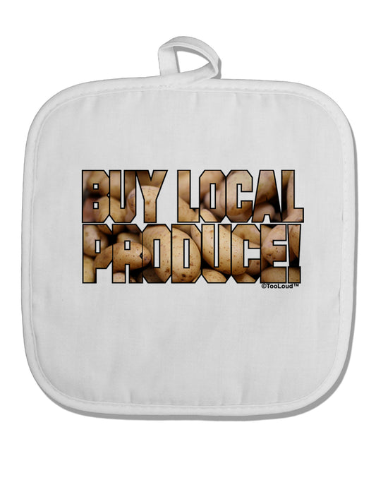 Buy Local Produce Potatoes Text White Fabric Pot Holder Hot Pad-Pot Holder-TooLoud-White-Davson Sales