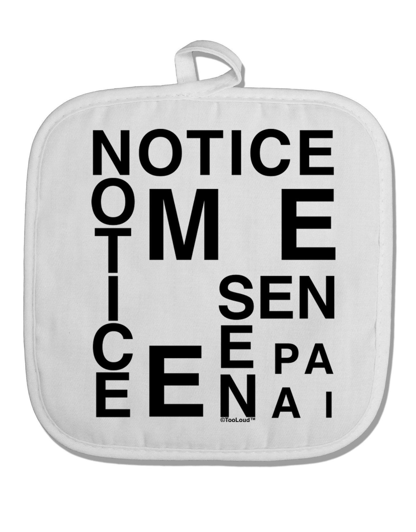 Notice Me Senpai Artistic Text White Fabric Pot Holder Hot Pad-Pot Holder-TooLoud-White-Davson Sales