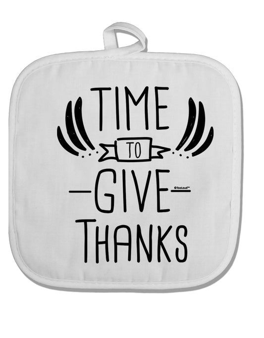 TooLoud Time to Give Thanks White Fabric Pot Holder Hot Pad-PotHolders-TooLoud-Davson Sales