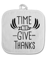 TooLoud Time to Give Thanks White Fabric Pot Holder Hot Pad-PotHolders-TooLoud-Davson Sales