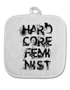 Hardcore Feminist White Fabric Pot Holder Hot Pad-Pot Holder-TooLoud-White-Davson Sales