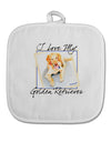 I Love My Golden Retriever White Fabric Pot Holder Hot Pad-Pot Holder-TooLoud-White-Davson Sales