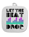 Let the Beat Drop Design White Fabric Pot Holder Hot Pad by TooLoud-Pot Holder-TooLoud-White-Davson Sales