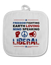 Freedom Fighting Liberal White Fabric Pot Holder Hot Pad-Pot Holder-TooLoud-White-Davson Sales