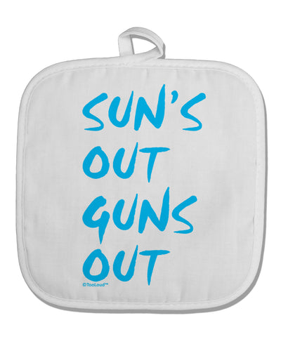Suns Out Guns Out - Blue White Fabric Pot Holder Hot Pad-Pot Holder-TooLoud-White-Davson Sales