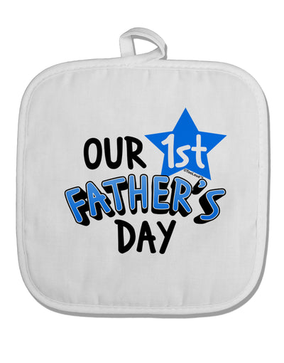 Our 1st Father's Day White Fabric Pot Holder Hot Pad-Pot Holder-TooLoud-White-Davson Sales