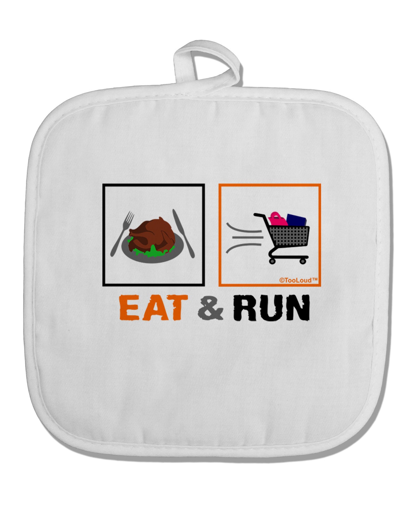 Eat & Run Black Friday White Fabric Pot Holder Hot Pad-Pot Holder-TooLoud-White-Davson Sales