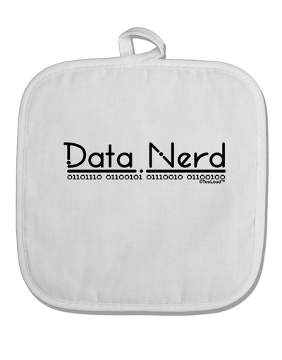 Data Nerd White Fabric Pot Holder Hot Pad by TooLoud-Pot Holder-TooLoud-White-Davson Sales