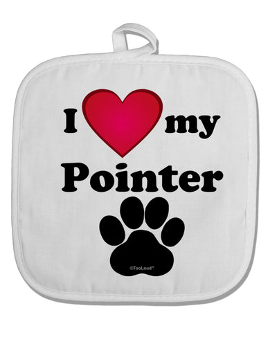 I Heart My Pointer White Fabric Pot Holder Hot Pad by TooLoud-Pot Holder-TooLoud-White-Davson Sales