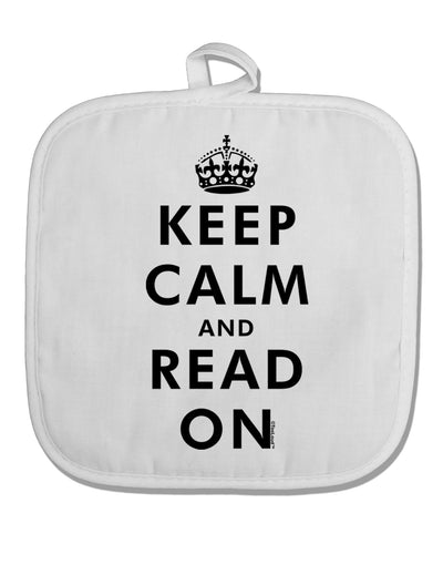 Keep Calm and Read On White Fabric Pot Holder Hot Pad-Pot Holder-TooLoud-White-Davson Sales