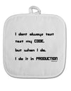 I Don't Always Test My Code Funny Quote White Fabric Pot Holder Hot Pad by TooLoud-Pot Holder-TooLoud-White-Davson Sales