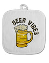 TooLoud Beer Vibes White Fabric Pot Holder Hot Pad-PotHolders-TooLoud-Davson Sales