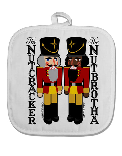 The Nutcracker and Nutbrotha White Fabric Pot Holder Hot Pad by TooLoud-TooLoud-White-Davson Sales