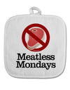 Meatless Mondays White Fabric Pot Holder Hot Pad by TooLoud-Pot Holder-TooLoud-White-Davson Sales