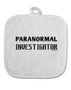 Paranormal Investigator White Fabric Pot Holder Hot Pad-Pot Holder-TooLoud-White-Davson Sales